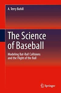 The Science of Baseball - A. Terry Bahill - E-Book