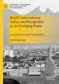 Brazil’s International Status and Recognition as an Emerging Power - Daniel Buarque - E-Book