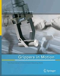 Grippers in Motion - Andreas Wolf - E-Book