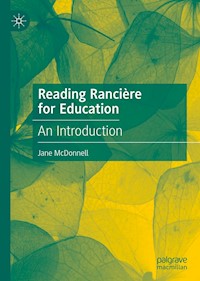 Reading Rancière for Education - Jane McDonnell - E-Book