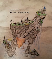 Mit der 18 bis zu dir - Maartje Kamprath - E-Book