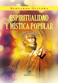 Espiritualidad y Mística Popular - Bernardo Olivera - E-Book