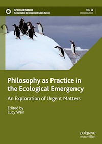 Philosophy as Practice in the Ecological Emergency -  - E-Book