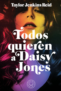 Todos quieren a Daisy Jones - Taylor Jenkins Reid - E-Book