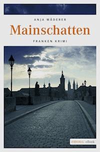 Mainschatten - Anja Mäderer - E-Book