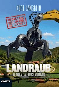 Landraub - Kurt Langbein - E-Book