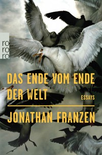 Das Ende vom Ende der Welt - Jonathan Franzen - E-Book