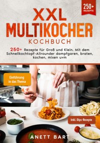 XXL Multikocher Kochbuch - Anett Bart - E-Book