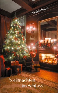 Weihnachten im Schloss - Claudia Haase - E-Book