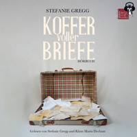 Koffer voller Briefe - Stefanie Gregg - Hörbuch