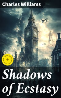 Shadows of Ecstasy - Charles Williams - E-Book