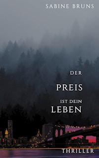 Der Preis ist dein Leben - Sabine Bruns - E-Book