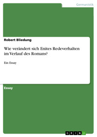 Wie verändert sich Enites Redeverhalten im Verlauf des Romans? - Robert Bliedung - E-Book