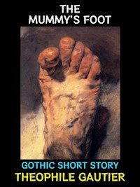 The Mummy's Foot - Théophile Gautier - E-Book