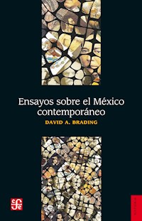 Ensayos sobre el México contemporáneo - David A. Brading - E-Book