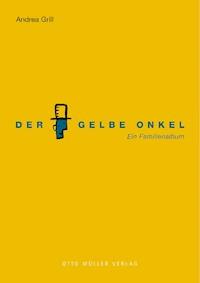 Der Gelbe Onkel - Andrea Grill - E-Book