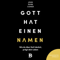 Gott hat einen Namen - John Mark Comer - E-Book + Hörbuch