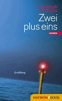Zwei plus eins - Christoph W. Bauer - kostenlos E-Book