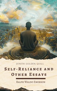 Self-Reliance and Other Essays - Ralph Waldo Emerson - E-Book