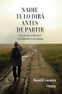 Nadie te lo dirá antes de partir - Ronald Guzmán - E-Book