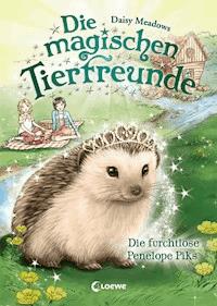 Die magischen Tierfreunde (Band 6) - Die furchtlose Penelope Piks - Daisy Meadows - E-Book + Hörbuch