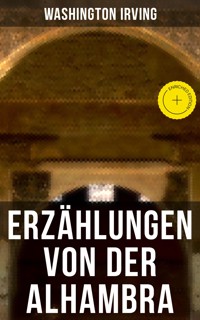Erzählungen von der Alhambra - Washington Irving - E-Book