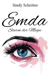 Emda-Sturm der Magie - Sindy Schröter - E-Book
