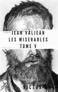 Jean Valjean Les misérables #5 - Victor Hugo - E-Book