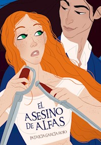 El asesino de Alfas - Patricia García-Rojo Cantón - E-Book