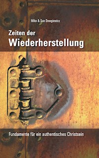 Zeiten der Wiederherstellung - Mike Dowgiewicz - E-Book