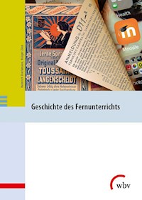 Geschichte des Fernunterrichts in Deutschland - Heinrich Dieckmann - E-Book