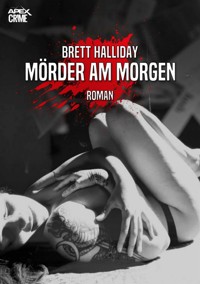 MÖRDER AM MORGEN - Brett Halliday - E-Book