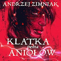 Klatka pełna aniołów - Andrzej Zimniak - Hörbuch