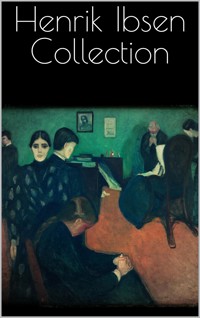 Henrik Ibsen Collection - Henrik Ibsen - E-Book