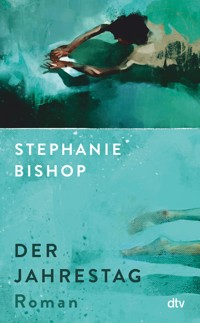 Der Jahrestag - Stephanie Bishop - E-Book