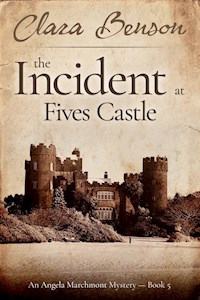 The Incident at Fives Castle - Clara Benson - E-Book