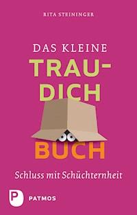 Das kleine Trau-dich-Buch - Rita Steininger - E-Book