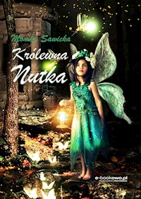 Królewna Nutka - Monika Sawicka - E-Book