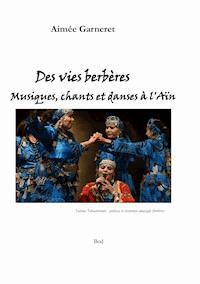 Des vies berbères - Aimée Garneret - E-Book