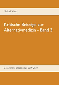 Kritische Beiträge zur Alternativmedizin - Band 3 - Michael Scholz - E-Book