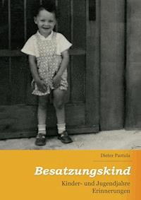 Besatzungskind - Dieter Pastula - E-Book