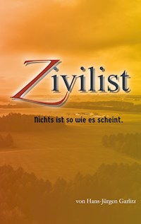 Zivilist - Hans-Jürgen Garlitz - E-Book