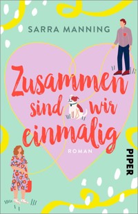 Zusammen sind wir einmalig - Sarra Manning - E-Book