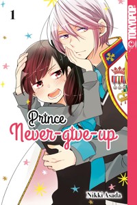 Prince Never-give-up, Band 01 - Nikki Asada - E-Book