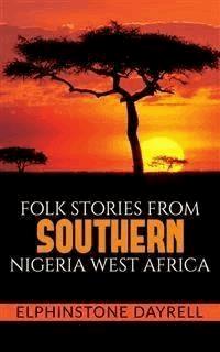Folk Stories From Southern Nigeria West Africa - Elphinstone Dayrell - E-Book