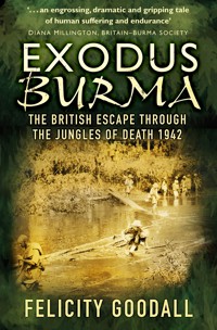 Exodus Burma - Felicity Goodall - E-Book