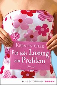 Für jede Lösung ein Problem - Kerstin Gier - E-Book