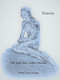 Dania, die Nixe der vielen Herzen - Astrid Götze-Happe - E-Book