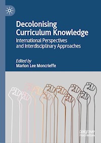 Decolonising Curriculum Knowledge -  - E-Book