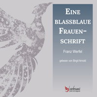 Eine blassblaue Frauenschrift - Franz Werfel - Hörbuch